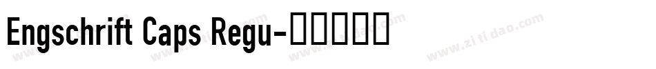 Engschrift Caps Regu字体转换